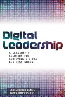 Vezető digitális stratégia: Az üzleti növekedés ösztönzése hatékony e-kereskedelemmel - Leading Digital Strategy: Driving Business Growth Through Effective E-Commerce