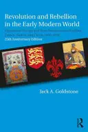 Forradalom és lázadás a kora újkori világban: Népességváltozás és államösszeomlás Angliában, Franciaországban, Törökországban és Kínában, 1600-1850; 25th Annive - Revolution and Rebellion in the Early Modern World: Population Change and State Breakdown in England, France, Turkey, and China,1600-1850; 25th Annive