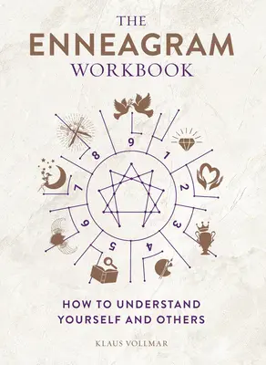 Az Enneagram munkafüzet: Hogyan értsd meg magad és másokat - The Enneagram Workbook: How to Understand Yourself and Others