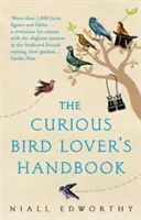 A kíváncsi madárbarát kézikönyve - Curious Bird Lover's Handbook