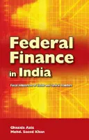 Szövetségi finanszírozás Indiában: Az államok és a központi transzferek költségvetési egyensúlyhiánya - Federal Finance in India: Fiscal Imbalances of States and Central Transfers