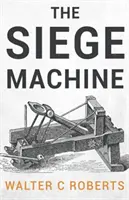 Az ostromgép - The Siege Machine