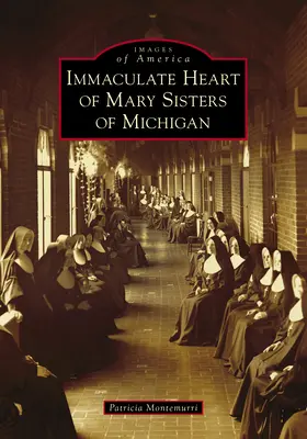 Mária Szeplőtelen Szíve Nővérek Michiganből - Immaculate Heart of Mary Sisters of Michigan