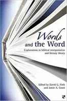 Szavak és az Ige: Explorations in Biblical Interpretation and Literary Theory (Bibliamagyarázati és irodalomelméleti vizsgálódások) - Words and the Word: Explorations in Biblical Interpretation and Literary Theory