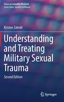 A katonai szexuális trauma megértése és kezelése - Understanding and Treating Military Sexual Trauma