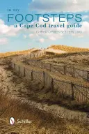 Az én nyomdokaimban: Cape Cod útikalauz - In My Footsteps: A Cape Cod Travel Guide