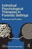 Egyéni pszichológiai terápiák törvényszéki környezetben: Kutatás és gyakorlat - Individual Psychological Therapies in Forensic Settings: Research and Practice