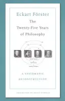 A filozófia huszonöt éve: Egy rendszerező rekonstrukció - The Twenty-Five Years of Philosophy: A Systematic Reconstruction