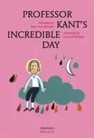 Kant professzor hihetetlen napja - Professor Kant's Incredible Day