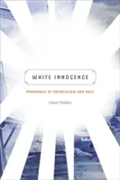 Fehér ártatlanság: A gyarmatosítás és a faji hovatartozás paradoxonai - White Innocence: Paradoxes of Colonialism and Race