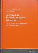 Research in Second Language Education: Egyes tanulmányok a török mint második nyelv tanításáról - Research in Second Language Education: Certain Studies on Teaching Turkish as a Second Language