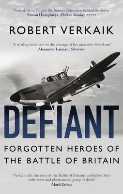 Defiant: The Untold Story of the Battle of Britain (A brit csata el nem mondott története) - Defiant: The Untold Story of the Battle of Britain