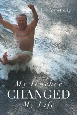 A tanárom megváltoztatta az életemet - My Teacher Changed My Life