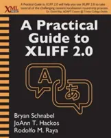 Gyakorlati útmutató az XLIFF 2.0-hoz - A Practical Guide to XLIFF 2.0