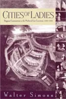 Hölgyek városai: Kolduló közösségek a középkori Németalföldön 1200-1565 között - Cities of Ladies: Beguine Communities in the Medieval Low Countries, 1200-1565