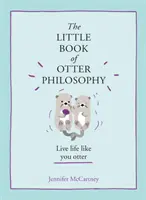 A vidrafilozófia kis könyve - Little Book of Otter Philosophy