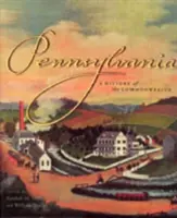 Pennsylvania: A Commonwealth története - Pennsylvania: A History of the Commonwealth