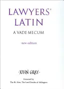 Ügyvédi latin: Vade-Mecum - Lawyers' Latin: A Vade-Mecum