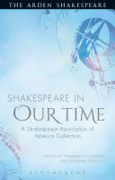 Shakespeare napjainkban: A Shakespeare Association of America gyűjteménye - Shakespeare in Our Time: A Shakespeare Association of America Collection