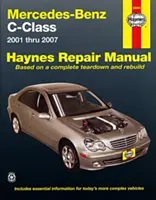 Mercedes-Benz C-osztály 2001-től 2007-ig Haynes javítási kézikönyv - Mercedes-Benz C-Class 2001 Thru 2007 Haynes Repair Manual