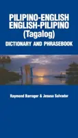 Pilipino-angol/angol-pilipino szótár és kifejezésgyűjtemény - Pilipino-English/English-Pilipino Dictionary & Phrasebook