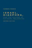 Izrael, a diaszpóra és a nemzeti hovatartozás útjai - Israel, Diaspora, and the Routes of National Belonging