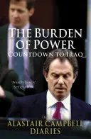 A hatalom terhe - Visszaszámlálás Irakig - Alastair Campbell naplói - Burden of Power - Countdown to Iraq - The Alastair Campbell Diaries