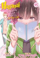 Haganai: Nekem nincs sok barátom 15. kötet - Haganai: I Don't Have Many Friends Vol. 15