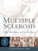 Sclerosis multiplex: Egy betegség története - Multiple Sclerosis: The History of a Disease