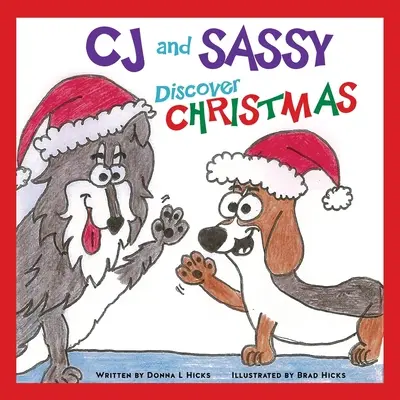 CJ és Sassy felfedezik a karácsonyt - CJ and Sassy Discover CHRISTMAS