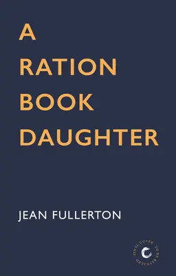 A Ration Book Daughter, 5. - A Ration Book Daughter, 5