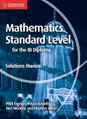 Mathematics for the Ib Diploma Standard Level megoldások kézikönyve - Mathematics for the Ib Diploma Standard Level Solutions Manual