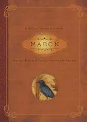 Mabon: Rituálék, receptek és hagyományok az őszi napéjegyenlőséghez - Mabon: Rituals, Recipes & Lore for the Autumn Equinox