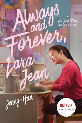 Mindig és mindörökké, Lara Jean, 3 - Always and Forever, Lara Jean, 3