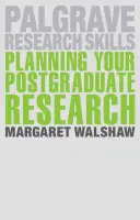 A posztgraduális kutatás megtervezése - Planning Your Postgraduate Research