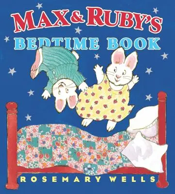 Max és Ruby esti könyve - Max and Ruby's Bedtime Book