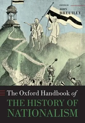 A nacionalizmus történetének oxfordi kézikönyve - The Oxford Handbook of the History of Nationalism