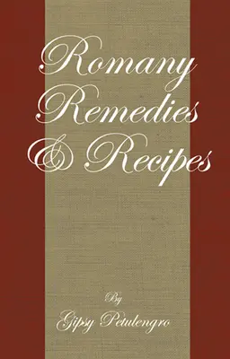 Cigány gyógymódok és receptek - Romany Remedies and Recipes