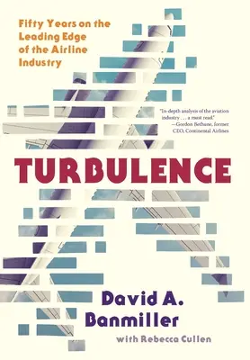 Turbulencia: Ötven év a légitársaságok élvonalában - Turbulence: Fifty Years on the Leading Edge of the Airline Industry