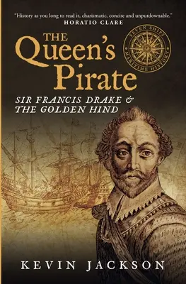 A királynő kalóza: Sir Francis Drake és az Arany Hind - The Queen's Pirate: Sir Francis Drake and the Golden Hind