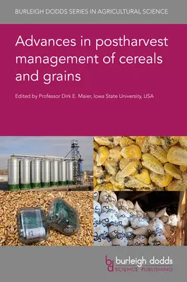 A gabonafélék és gabonafélék betakarítás utáni kezelésének előrelépései - Advances in Postharvest Management of Cereals and Grains