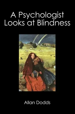 Egy pszichológus a vakságról - A Psychologist Looks at Blindness