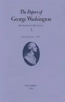 George Washington iratai, 1: 1775. június-szeptember - The Papers of George Washington, 1: June-September 1775