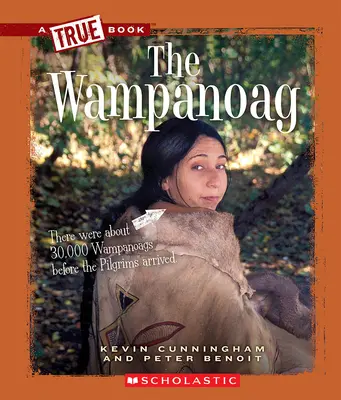 A wampanoagok (igaz könyv: amerikai indiánok) - The Wampanoag (a True Book: American Indians)