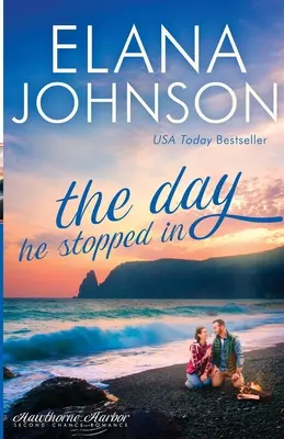 The Day He Stopped In: Sweet Contemporary Romance