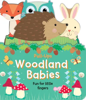 Woodland Babies: Fun for Little Fingers