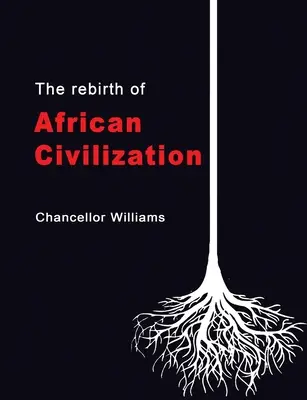 Az afrikai civilizáció újjászületése - The Rebirth of African Civilization