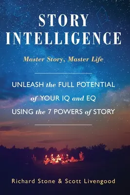 Story Intelligence: Mestertörténet, mesterélet - Story Intelligence: Master Story, Master Life