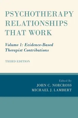 Működő pszichoterápiás kapcsolatok: Volume 1: Evidencia-alapú terapeuta hozzájárulások - Psychotherapy Relationships That Work: Volume 1: Evidence-Based Therapist Contributions