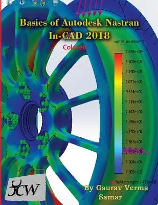 Az Autodesk Nastran In-CAD 2018 alapjai (színes) - Basics of Autodesk Nastran In-CAD 2018 (Colored)